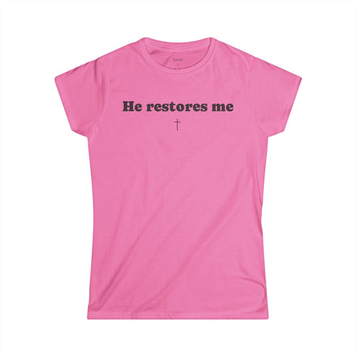 "He restores me Tee" A quiet reminder of restoration and healing.  Created for the moments when you’re learning to soften again.